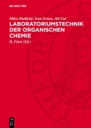 Cover-Bild zum Titel 'Laboratoriumstechnik der organischen Chemie' von 'Borivoj Keil, Vlastimil Herout, Miroslav Protiva, Milos Hudlický, Ivan Ernest'