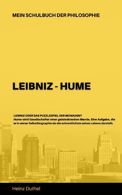 Mein Schulbuch der Philosophie LEIBNIZ - HUME - Heinz Duthel