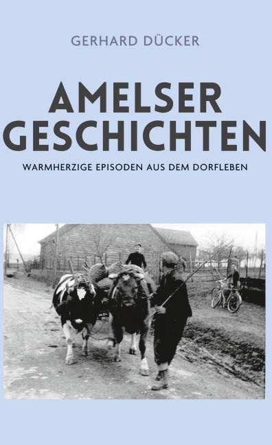 Amelser Geschichten - Gerhard Dücker