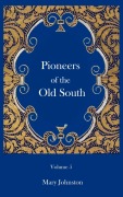 Cover-Bild zum Titel 'Pioneers of the Old South' von 'Constance L. Skinner, Mary Johnston'