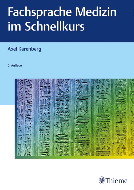 Fachsprache Medizin im Schnellkurs - Axel Karenberg