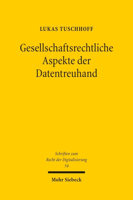 Gesellschaftsrechtliche Aspekte der Datentreuhand - Lukas Tuschhoff