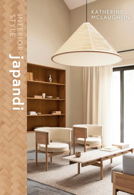 Interior Style: Japandi - Katherine McLaughlin