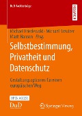 Selbstbestimmung, Privatheit und Datenschutz - 