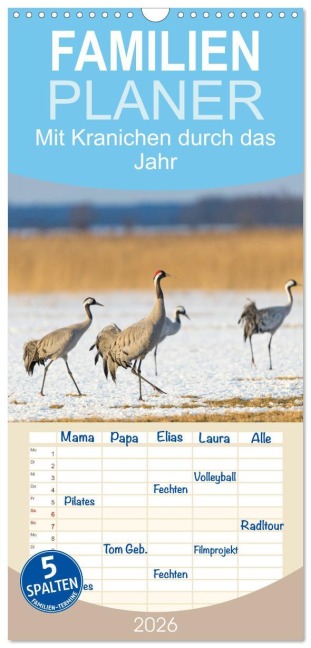 Familienplaner 2026 - Mit Kranichen durch das Jahr mit 5 Spalten (Wandkalender, 21 x 45 cm) CALVENDO - Sidney Smith