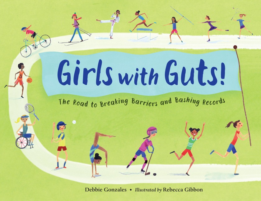Girls with Guts! - Debbie Gonzales