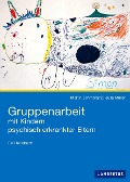 Cover-Bild zum Titel 'Gruppenarbeit mit Kindern psychisch kranker Eltern' von 'Martin Schmoranz, Julia Müller'