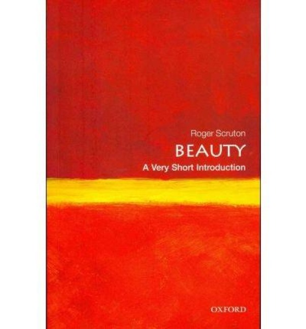 Beauty: A Very Short Introduction - Roger Scruton