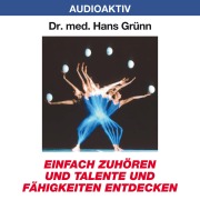 Cover-Bild zum Titel 'Einfach zuhören und Talente und Fähigkeiten entdecken' von 'Hans Grünn'