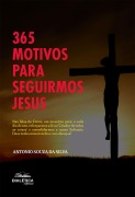 Cover-Bild zum Titel '365 motivos para seguirmos Jesus' von 'Antonio Souza da Silva'