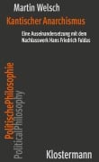 Kantischer Anarchismus - Martin Welsch