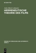 Cover-Bild zum Titel 'Hermeneutische Theorie des Films' von 'Anke-Marie Lohmeier'