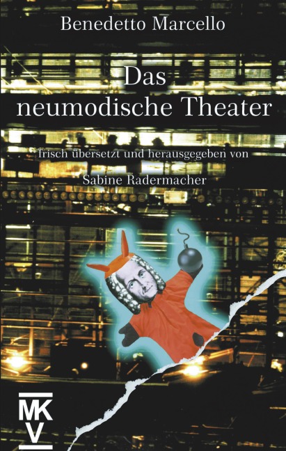 Das neumodische Theater - Sabine Radermacher, Benedetto Marcello