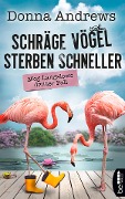 Cover-Bild zum Titel 'Schräge Vögel sterben schneller' von 'Donna Andrews'