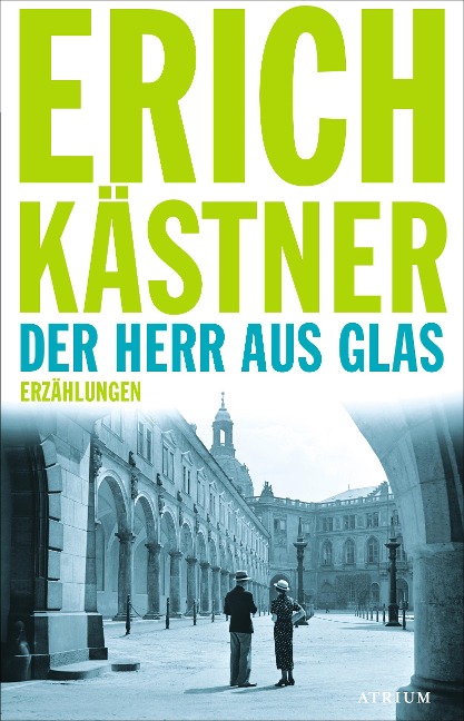 Der Herr aus Glas - Erich Kästner