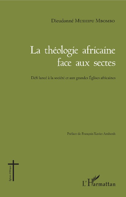 Théologie africaine face aux sectes - Dieudonné Mushipu Mbombo