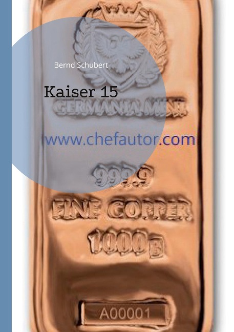 Kaiser 15 - Bernd Schubert