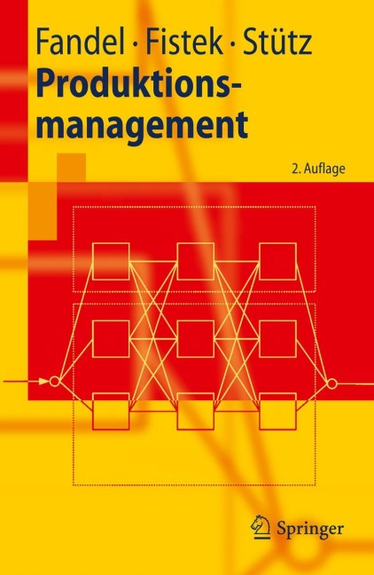 Produktionsmanagement - Günter Fandel, Sebastian Stütz, Allegra Fistek