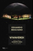 VivaVerdi. Dalla A alla Z Giuseppe Verdi e la sua opera - Eduardo Rescigno