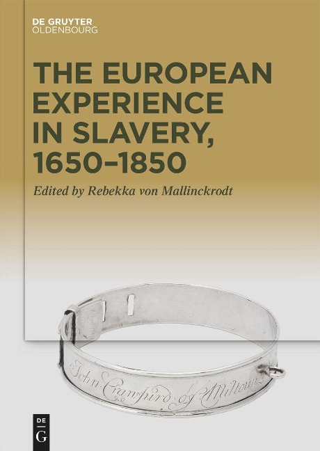 The European Experience in Slavery, 1650-1850 - 