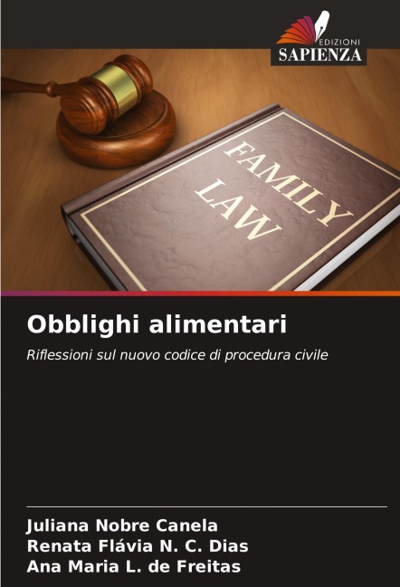 Obblighi alimentari - Juliana Nobre Canela, Renata Flávia N. C. Dias, Ana Maria L. de Freitas