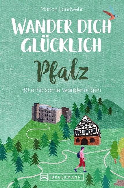 Wander dich glücklich - Pfalz - Marion Landwehr