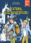 Achtung, Geschichtsdiebe - Nicole Grom