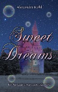 Cover-Bild zum Titel 'Sweet Dreams' von 'Alexandra Kohl'