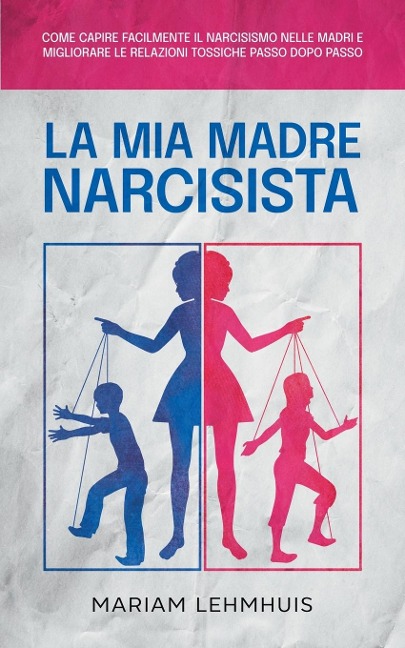 La mia madre narcisista - Mariam Lehmhuis