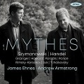 Mythes-Werke für Violine & Klavier - James/Armstrong Ehnes