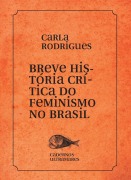 Cover-Bild zum Titel 'Breve história do feminismo no Brasil' von 'Carla Rodrigues'