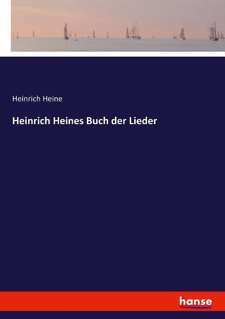 Heinrich Heines Buch der Lieder - Heinrich Heine