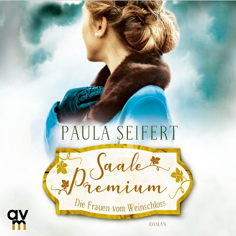 Saale Premium - Die Frauen vom Weinschloss - Paula Seifert