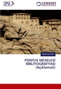Cover-Bild zum Titel 'PONTUS MESELES¿ B¿BL¿YOGRAFYASI (Aç¿klamal¿)' von 'Mikail Kolutek'