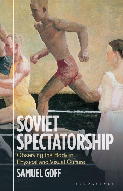 Soviet Spectatorship - Samuel Goff