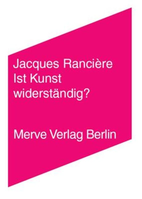 Ist Kunst widerständig? - Jacques Rancière