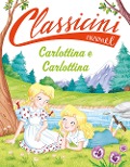 Cover-Bild zum Titel 'Carlottina e Carlottina. Classicini' von 'Silvia Roncaglia'