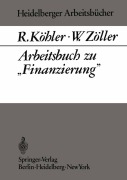 Cover-Bild zum Titel 'Arbeitsbuch zu "Finanzierung"' von 'R. Köhler, W. Zöller'
