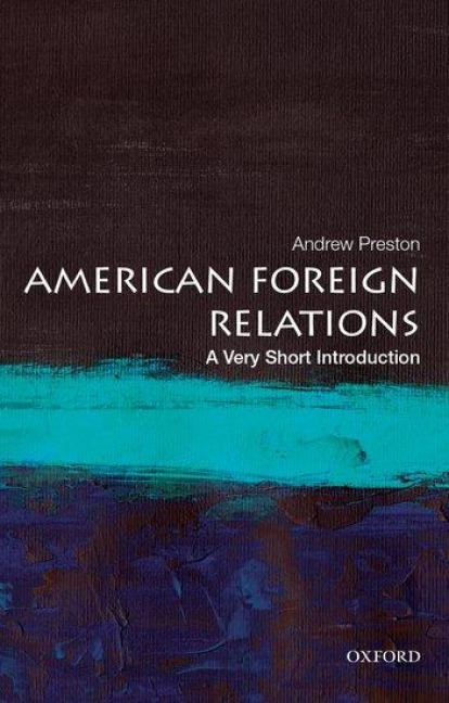 American Foreign Relations - Andrew Preston