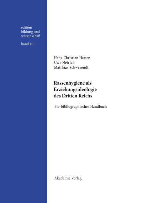 Rassenhygiene als Erziehungsideologie des Dritten Reichs - Hans-Christian Harten, Matthias Schwerendt, Uwe Neirich