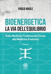 Dalla medicina tradizionale cinese alla medicina evolutiva - Vigilio Maule