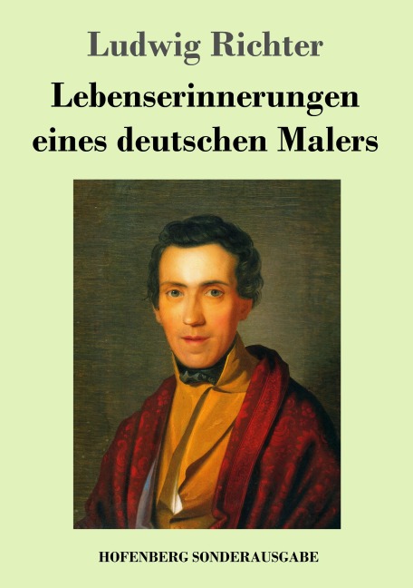 Lebenserinnerungen eines deutschen Malers - Ludwig Richter