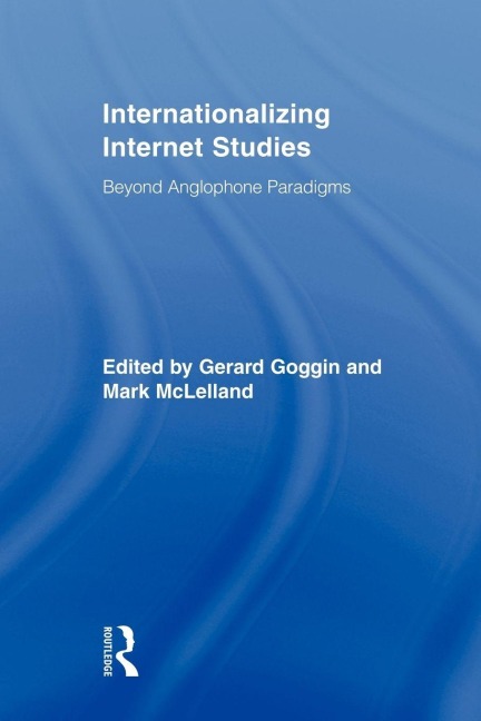 Internationalizing Internet Studies - 