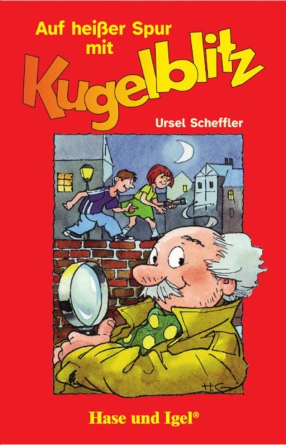 Auf heißer Spur mit Kugelblitz - Ursel Scheffler