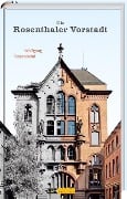 Cover-Bild zum Titel 'Die Rosenthaler Vorstadt' von 'Wolfgang Feyerabend'