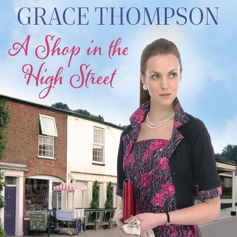 A Shop in the High Street - Grace Thompson