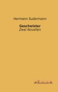 Cover-Bild zum Titel 'Geschwister' von 'Hermann Sudermann'