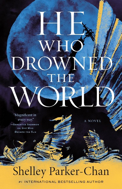 He Who Drowned the World - Shelley Parker-Chan