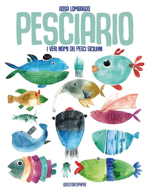 Pesciario. I veri nomi dei pesci siciliani - Rosa Lombardo