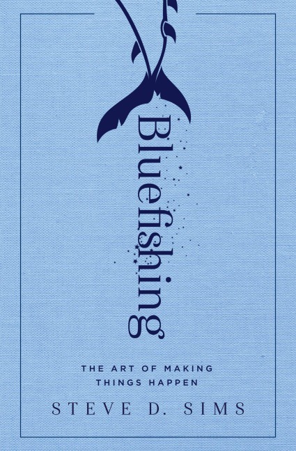 Bluefishing - Steve D Sims